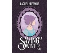 Saving Winter: A Time Travel Retelling of The Snow Queen (The Mirror Chronicles)