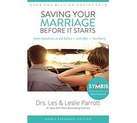 Saving Your Marriage Before It Starts : Seven Questions to Ask Before -- and After -- You Marry