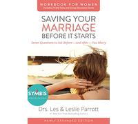 Saving Your Marriage Before It Starts Workbook for Women – Seven Questions Before & After You Marry