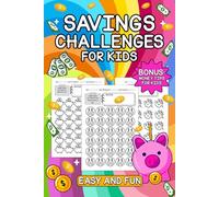 Savings Challenge for Kids Easy and Fun: Ultimate Money Challenges for Kids Beginning their Saving Journey with Bonus Money Tips