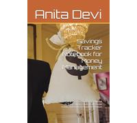 Savings Tracker Notebook for Money Management: A Simple & Effective Budgeting Logbook to Track Savings Goals, Build Better Habits, and Achieve Financial Freedom