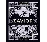 Savior Bible Study Guide: The Story of God’s Rescue Plan (Jesus Bible Study Series)
