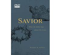 Savior: What the Bible Says About the Cross