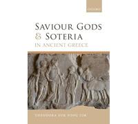 Saviour Gods and Soteria in Ancient Greece