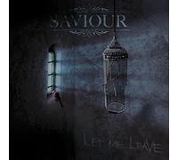 Saviour - Let Me Leave