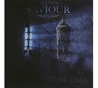 Saviour - Let Me Leave