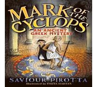 Saviour Pirotta Mark of the Cyclops: An Ancient Greek Mystery Book Saviour Pirotta Multicolor