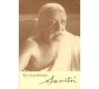 Savitri: A Legend and a Symbol: Written by Sri Aurobindo, 1993 Edition, (4th.Pocket ed) Publisher: Sri Aurobindo Ashram Publications D [Hardcover]