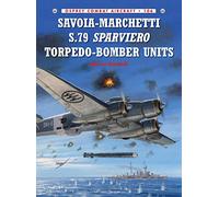 Savoia-Marchetti S.79 Sparviero Torpedo-Bomber Units: 106 (Combat Aircraft)