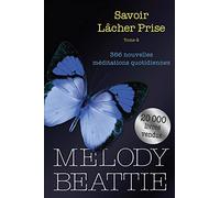Savoir lâcher prise Tome 2 - 366 nouvelles méditations quotidiennes