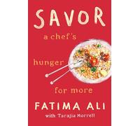 Savor: A Chef's Hunger for More