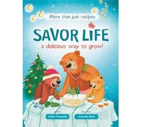 Savor Life: A Delicious Way To Grow