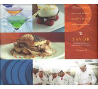 Savor - The Royal Caribbean International Cookbook Volume 2