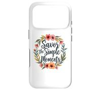 Savor the Simple Moments Inspirational Floral Art Design Case for iPhone 17 Pro