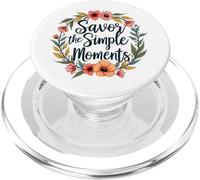 Savor the Simple Moments Inspirational Floral Art Design PopSockets PopGrip for MagSafe