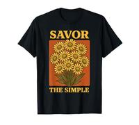 Savor The Simple | Slow Living | Mindful Life T-Shirt