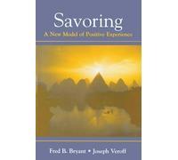 Savoring: A New Model of Positive Experience