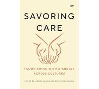 Savoring Care: Flourishing with Diabetes Across Cultures