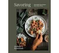 Savoring: Meaningful Vegan Recipes from Across Oceans