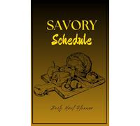 Savory Schedule: 140-Day Meal Planner with Breakfast, Lunch, Snack, Dinner & Grocery List Spaces - Organize, Plan & Enjoy Every Bite