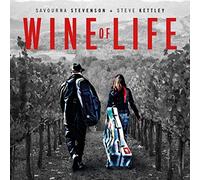 Savourna Stevenson, Steve Kettley - Wine of Life