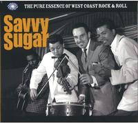 Savvy Sugar: The Pure Essence Of West Coast Rock & Roll by Savvy Sugar Pure Essence of West Coast Rock & Roll (2010-06-14)