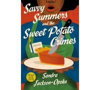 Savvy Summers and the Sweet Potato Crimes: A Mystery: 1 (Savvy Summers Mysteries)