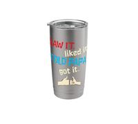 Saw It Liked It Told Papa Got It Funny Dad Spoiled Kid Gift Stainless Steel Insulated Tumbler