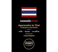 SawadeeSpeak - Apprendre le Thaï avec Passion: Du débutant à l'intermédiaire