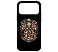 Sawdust Clears My Mind Woodworking Focus Mindset Case for iPhone 17 Pro Max