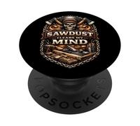 Sawdust Clears My Mind Woodworking Focus Mindset PopSockets Adhesive PopGrip