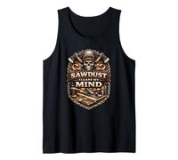 Sawdust Clears My Mind Woodworking Focus Mindset Tank Top