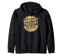 Sawdust Therapy Funny Woodworker Jokes Woodworking Zip Hoodie