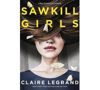Sawkill Girls: A Bram Stoker Nominee-A Dark YA Horror Story of Queer Love and Female Survival
