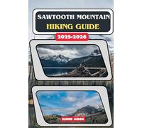 Sawtooth Mountains Hiking Guide 2025-2026: 1 (Trailwise: The 2025 Hiking Series)