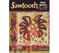 Sawtooth - New Quilts from an Old Favorite