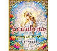 Sawubona Amazing Stained Glass: A Simple Pattern Coloring Book for Adults - Stress Relief, Relaxation & Romantic Art (Stained Glass Coloring Book Series)