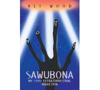 Sawubona: My 1989 Extraterrestrial Abduction