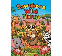 Sawubona Wild Things: A South African Colouring Book for Little Explorers