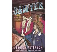 Sawyer : A steamy single-parent, found-family cowboy romance