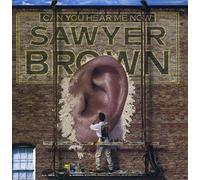 SAWYER BROWN - Can You Hear Me Now