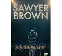 Sawyer Brown – Sawyer Brown: Get Me To The Stage On Time – DVD