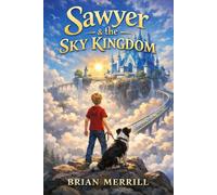 Sawyer & the Sky Kingdom: Sawyer's Adventures book 2