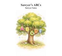 Sawyer's ABCs: A cute book to learn the alphabet