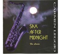 Sax After Midnight - For Lovers by Carmen Leggio