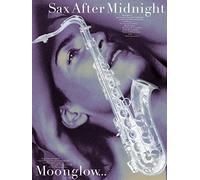 Sax After Midnight: Moonglow: Saxophone: Instrumental Album