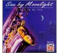 Sax By Moonlight - It Had to Be You