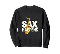 Sax Happens Funny Saxophone Player Quote Sweatshirt