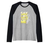Sax Life Chose Me Funny Saxophone Player Raglan Baseball Tee