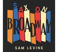 Sam Levine - Sax On Broadway [New CD] With Booklet